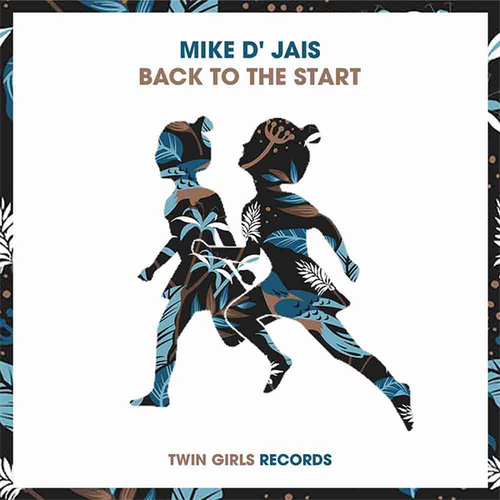 Mike D' Jais - Back To The Start [TG2113]